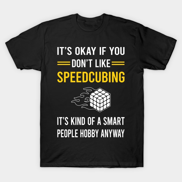 Smart People Hobby Speedcubing Speedcube Speedcuber Speed Cubing T-Shirt by Good Day